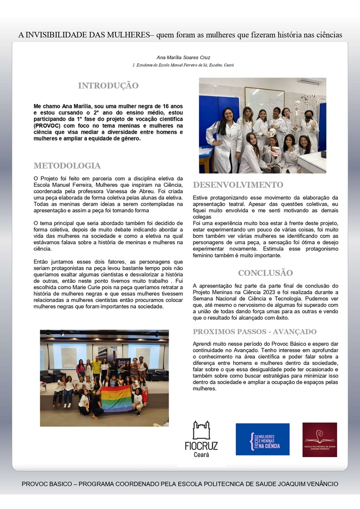 Pôster apresentado pela estudante Ana Marília Soares Cruz sob orientação da pesquisadora Luciana Pereira Lindenmeyer: A INVISIBILIDADE DAS MULHERES – quem foram as mulheres que fizeram história nas ciências.