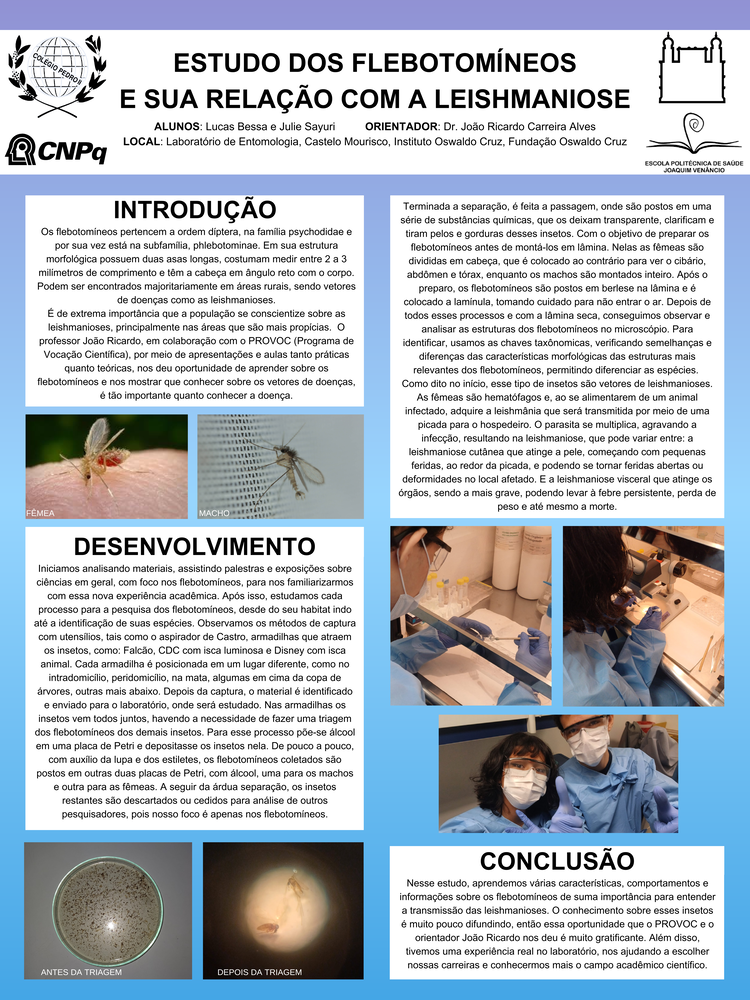 Pôster apresentado pela estudante Julie Sayuri e Lucas Bessa sob orientação do pesquisador João Ricardo Carreira Alves: Estudo dos flebotomíneos e sua relação com a leishmaniose.