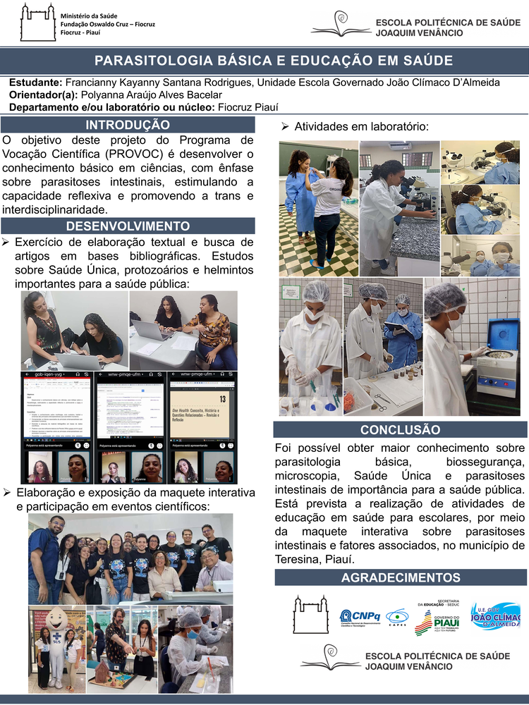 Pôster apresentado pela estudante Francianny Kayanny Santana Rodrigues sob orientação da pesquisadora Polyanna Araújo Alves Bacelar: Parasitologia básica e educação em saúde.