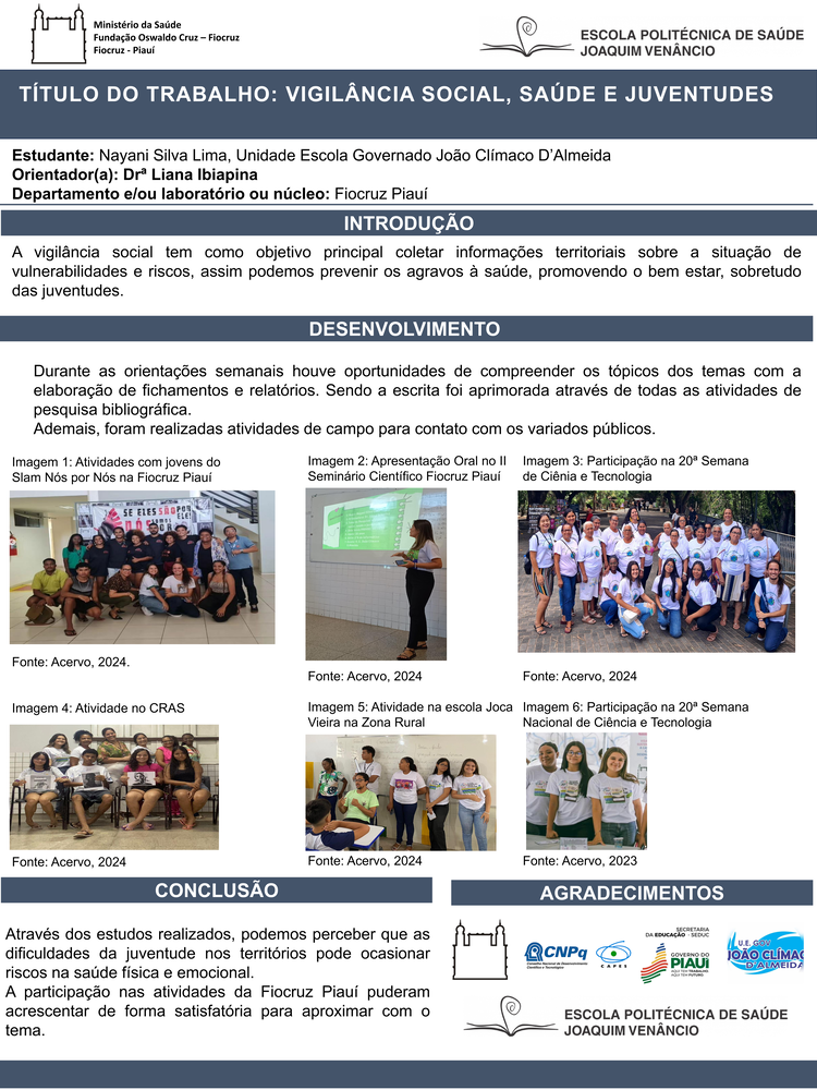 Pôster apresentado pela estudante Nayani Silva Lima sob orientação da pesquisadora Liana Ibiapina do Monte: Vigilância social, saúde e juventudes.