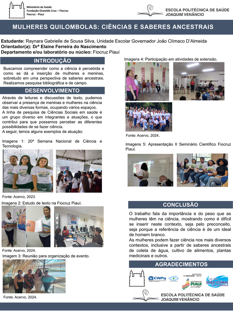 Pôster apresentado pela estudante Raynara Gabrielle de Sousa Silva sob orientação da pesquisadora Elaine Ferreira do Nascimento: Mulheres quilombolas: ciências e saberes ancestrais.