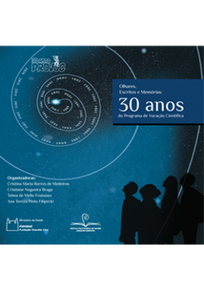 Olhares, Escritos e Memórias: 30 anos do Programa de Vocação Científica