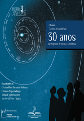 Olhares, Escritos e Memórias: 30 anos do Programa de Vocação Científica